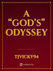 A “God’s” Odyssey Book