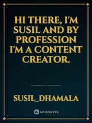 hi there, I'm Susil and by profession I'm a content creator. Book