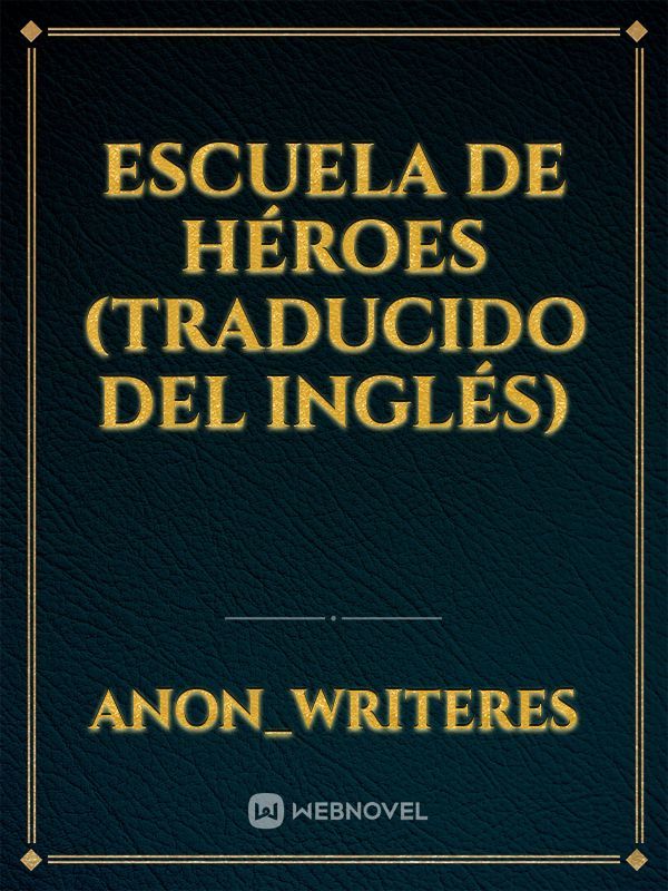 Escuela de Héroes (Traducido del Inglés)
