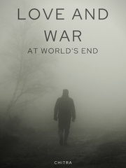 LOVE AND WAR at world's end Book