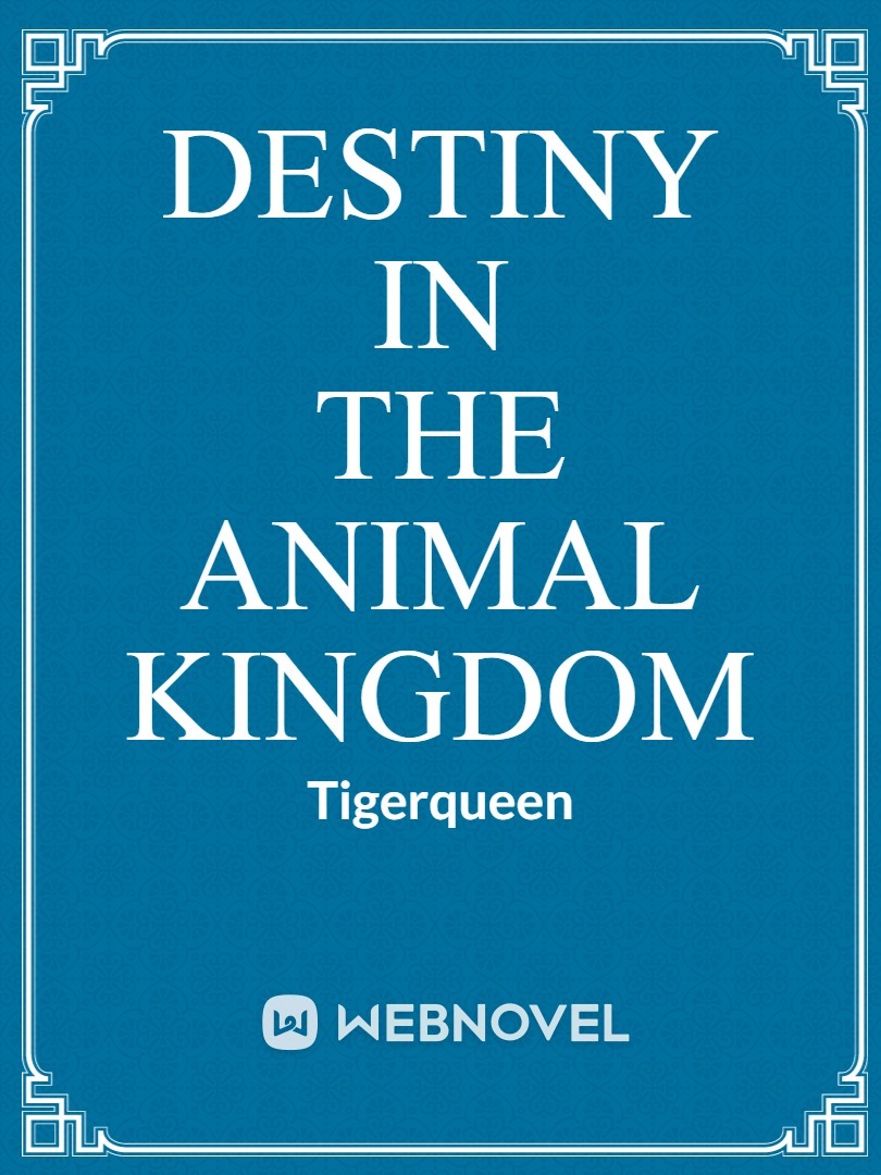 Destiny In The Animal Kingdom