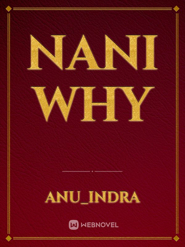 nani why Book