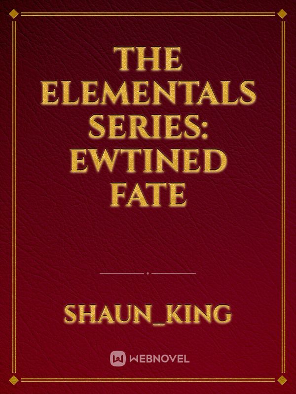The Elementals Series: Ewtined Fate