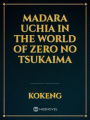 Madara Uchia In The World of Zero no Tsukaima Book