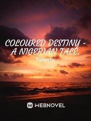 COLOURED DESTINY - A Nigerian Tale. Book