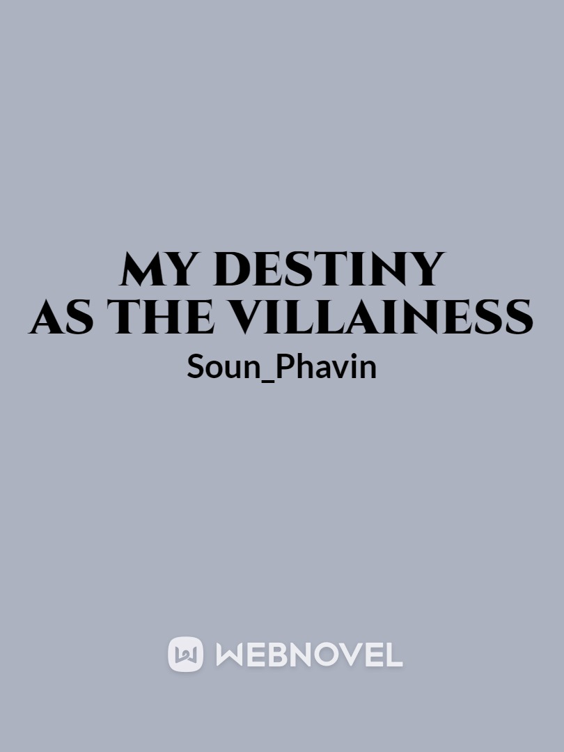 My Destiny As The Villainess