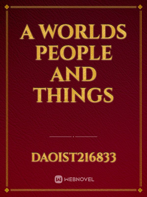 A worlds people and things Book