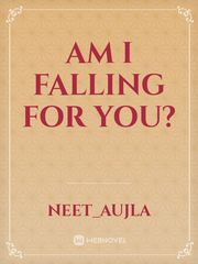 Am I falling for you? Book