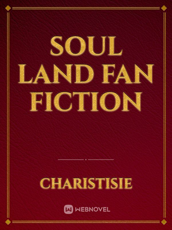 Soul land fan fiction