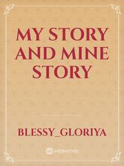 My story and mine story Book