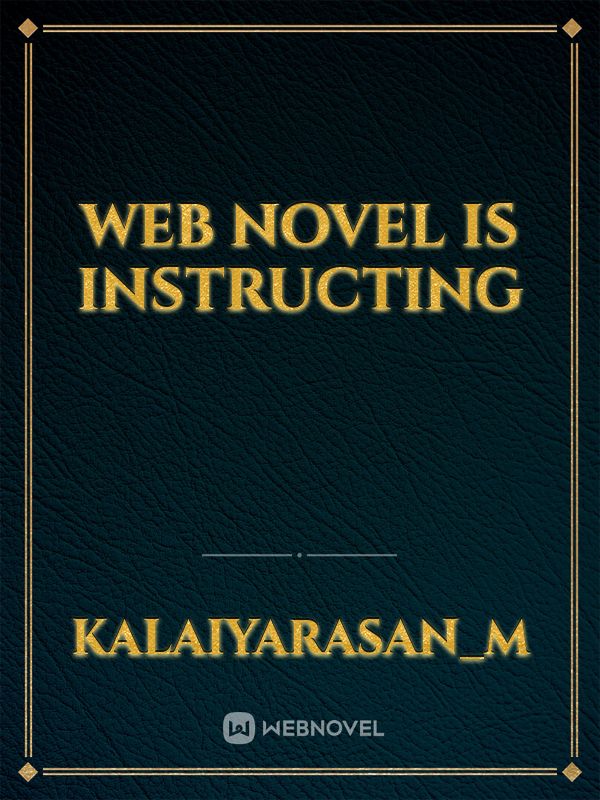 Web novel is instructing