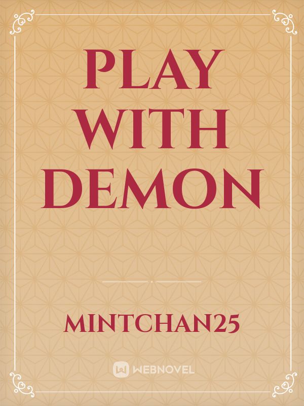 PLAY WITH DEMON Book