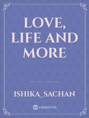 Love, life and more Book