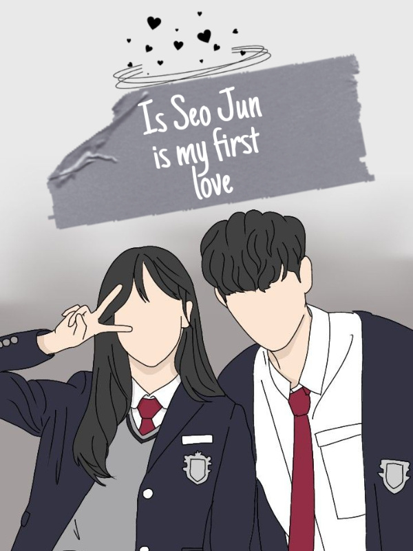Is Seo Jun is my first love