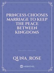 Princess Chooses Marriage To Keep The Peace Between Kingdoms Book