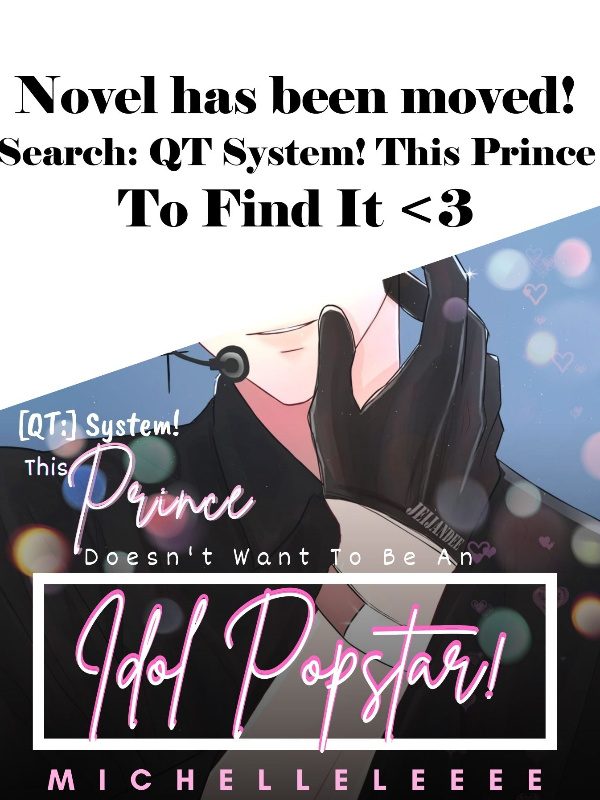 Novel been moved! Search QT System This Prince to find it. Book