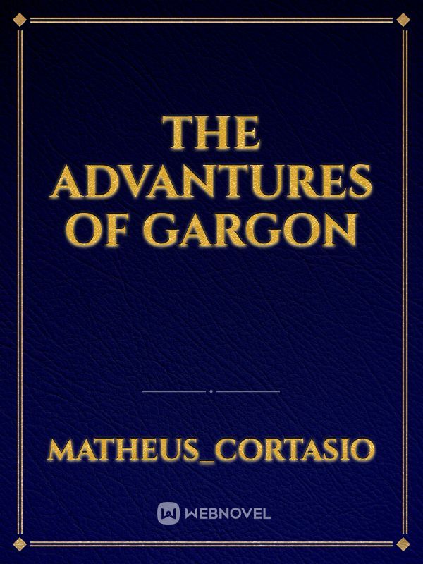 The advantures of Gargon