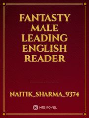 fantasty   male leading       English        reader Book