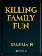 killing family fun Book