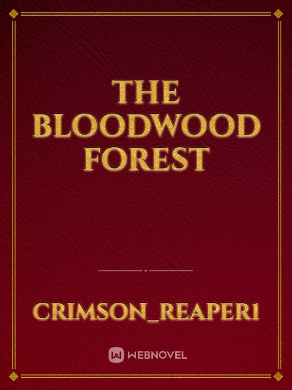 The BloodWood Forest