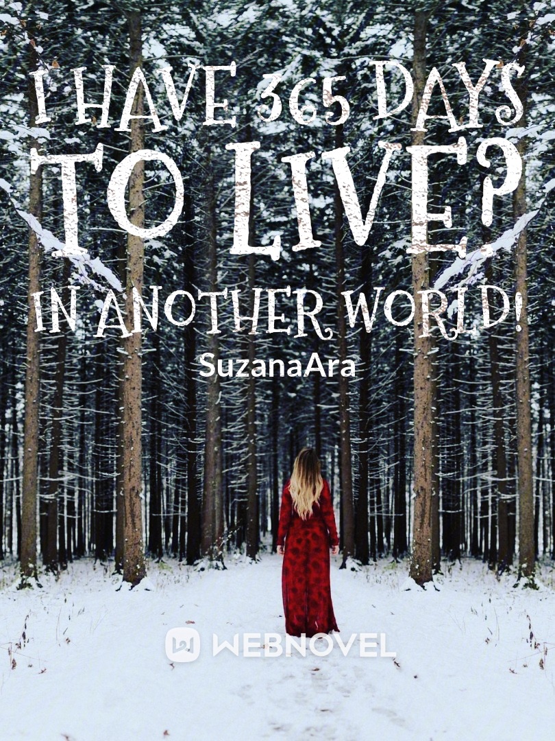 I have 365 days to live? In Another World! Book