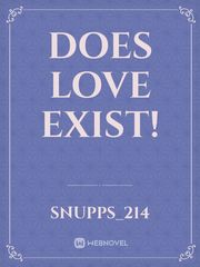 DOES LOVE EXIST! Book