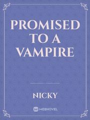 PROMISED TO A VAMPIRE Book
