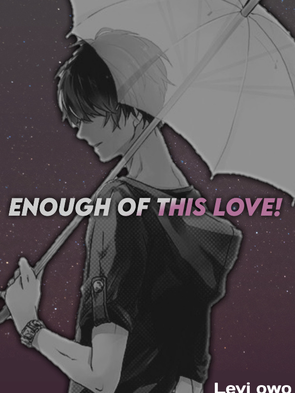 Enough of this Love! Book