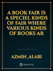 A book fair is a speciel kinds of fair where various kinds of books ar Book