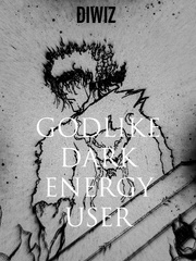 Godlike Dark Energy User Book