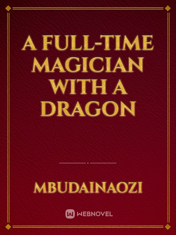 A full-time magician with a dragon Book