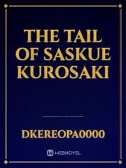 The Tail Of Saskue kuroSaki Book