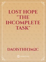 Lost hope "the incomplete task" Book