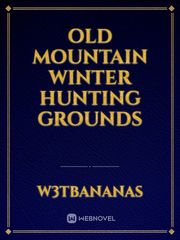 Old Mountain Winter Hunting Grounds Book