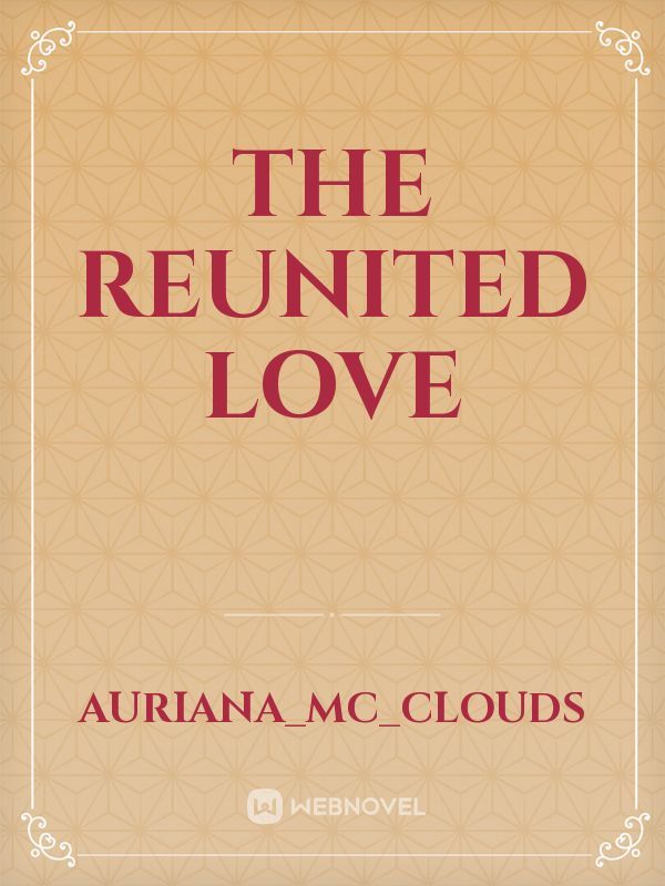 The Reunited love