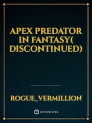 Apex predator in fantasy( discontinued) Book