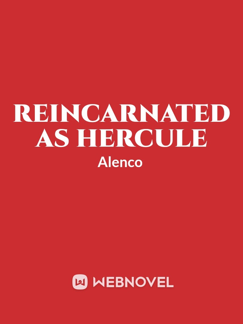 Reincarnated as Hercule