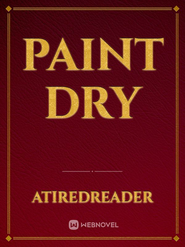Paint dry