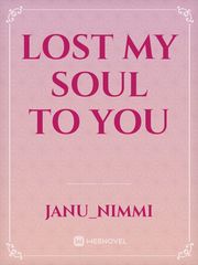 lost my soul to  you Book
