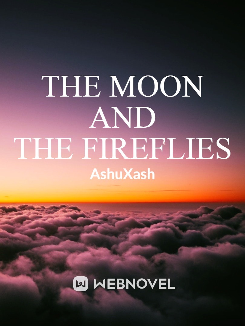 The moon and the fireflies