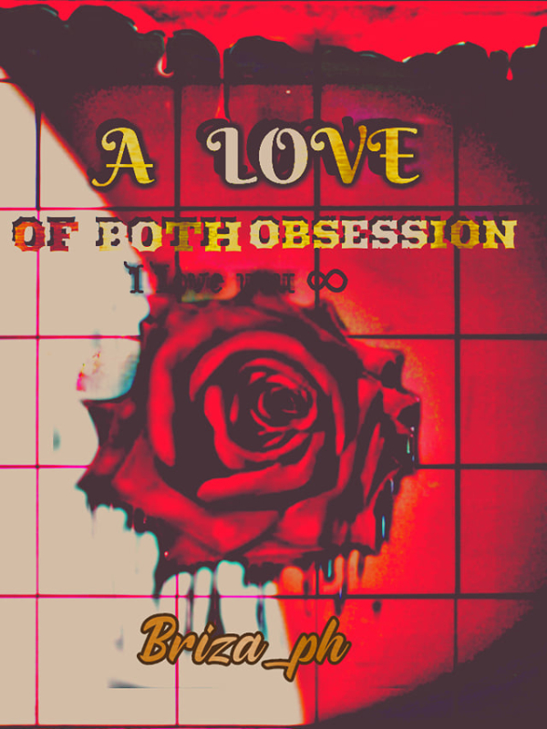 A LOVE OF BOTH OBSESSION (BL)