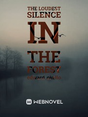 The loudest silence in the forest Book