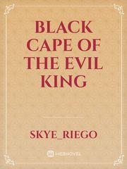 Black Cape of the Evil King Book
