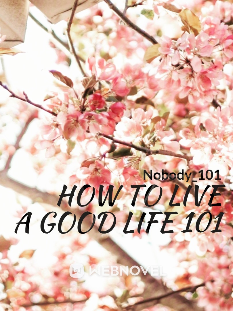 How to live a good life