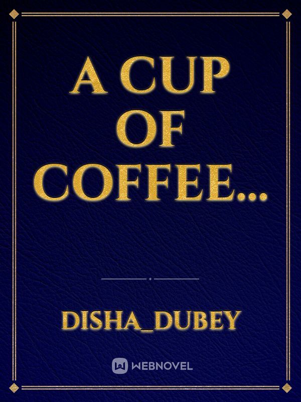 A cup of coffee... Book