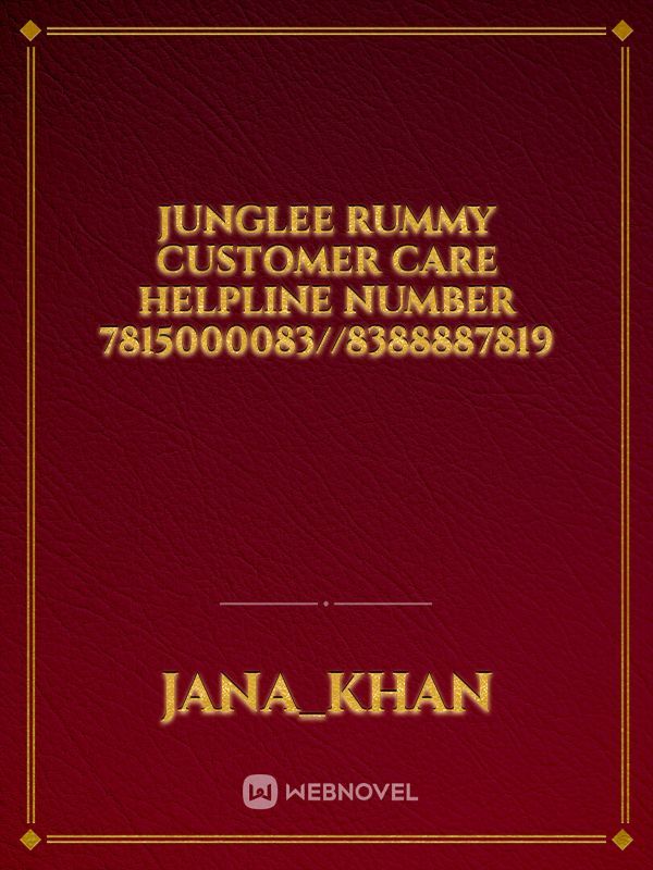 junglee rummy customer care helpline number 7815000083//8388887819
