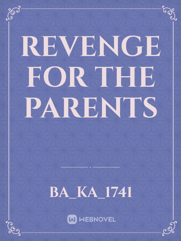 Revenge for the parents Book