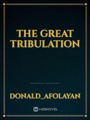 THE GREAT TRIBULATION Book