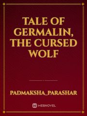 Tale of Germalin, the cursed wolf Book