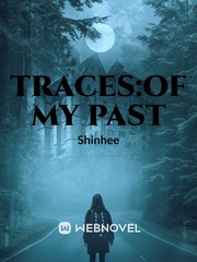 TRACES: OF MY PAST Book